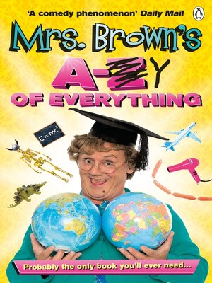 cover image of Mrs. Brown's a to Y of Everything